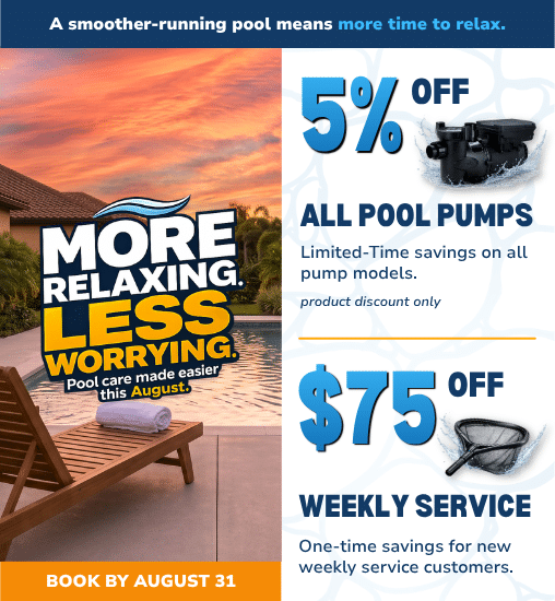 Ad for pool care deals: 5% off all pool pumps and $75 off weekly service for new customers. Poolside chair by the water. Offers end August 31. Blue and yellow text with images of a pump and net.